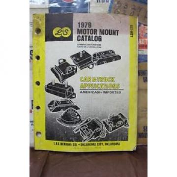 1979 L&amp;S BEARING CO.  MOTOR MOUNT CATALOG CAR &amp; TRUCK APPLICATIONS  (184)