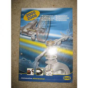 SNR - CATALOGUE BOOK - 2005 - CAR SUSPENSION ARM &amp; Mac PHERSON STRUT BEARINGS