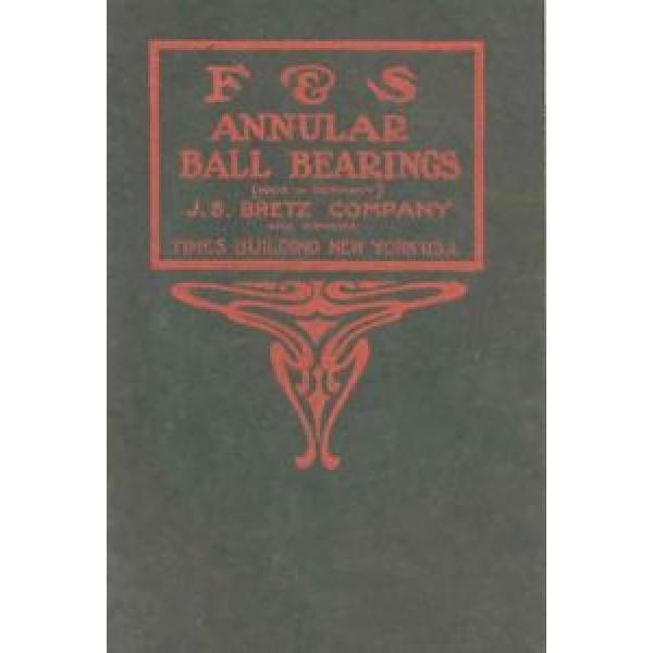 1907 F &amp; S Automobile Annular Ball Bearing Brochure  139272-L2DR3L #5 image