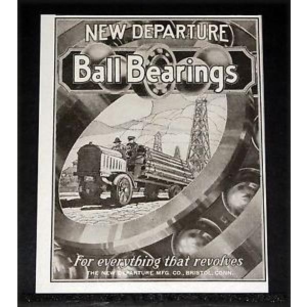 1920 OLD MAGAZINE PRINT AD, NEW DEPARTURE BALL BEARINGS, OILFIELD TRUCK ART! #5 image
