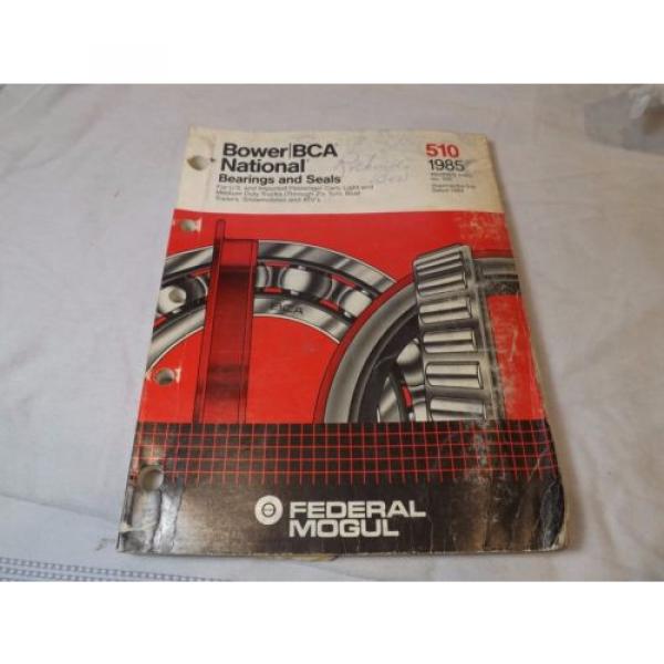 1985 FEDERAL MOGAL Bower/Bca Catalog Car, Truck,Boat,Atv,Etc 326 Pages Bearings #1 image