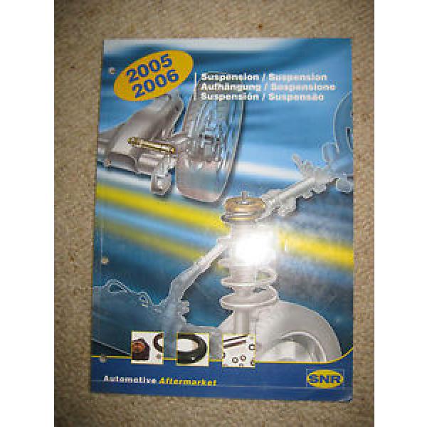 SNR - CATALOGUE BOOK - 2005 - CAR SUSPENSION ARM &amp; Mac PHERSON STRUT BEARINGS #5 image